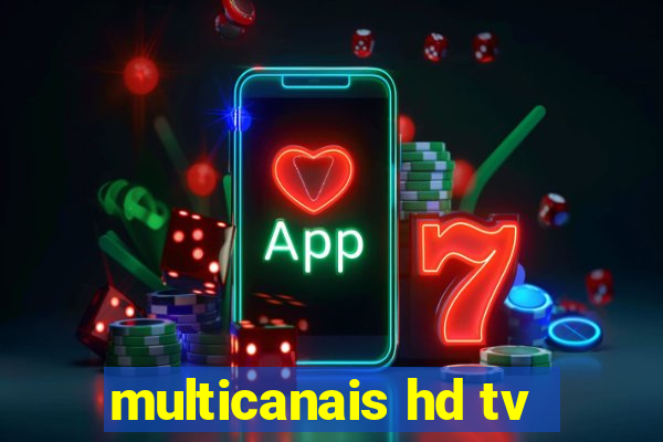 multicanais hd tv